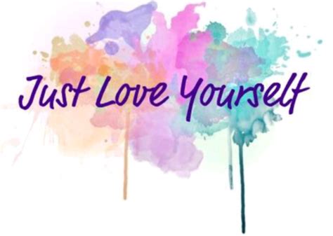  Just Love Yourself: A Brushstroke of Compassion on the Canvas of Relationships