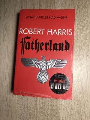  Fatherland  An Intriguing Alternate History Thriller Exploring Moral Dilemmas